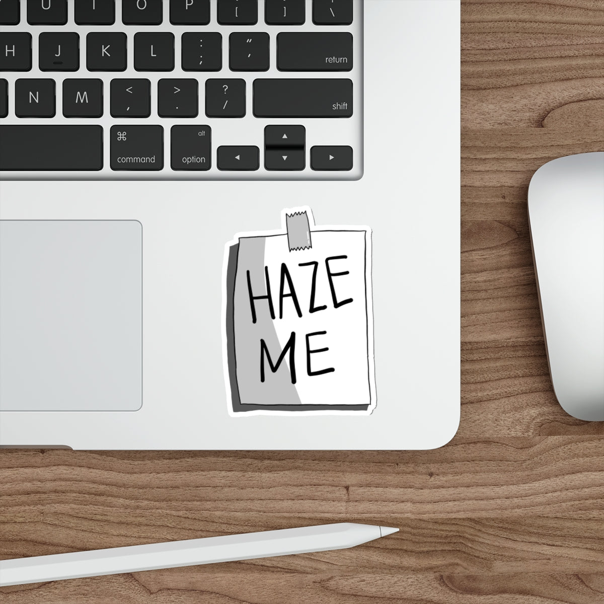 Sticker Series - Haze Me Sign