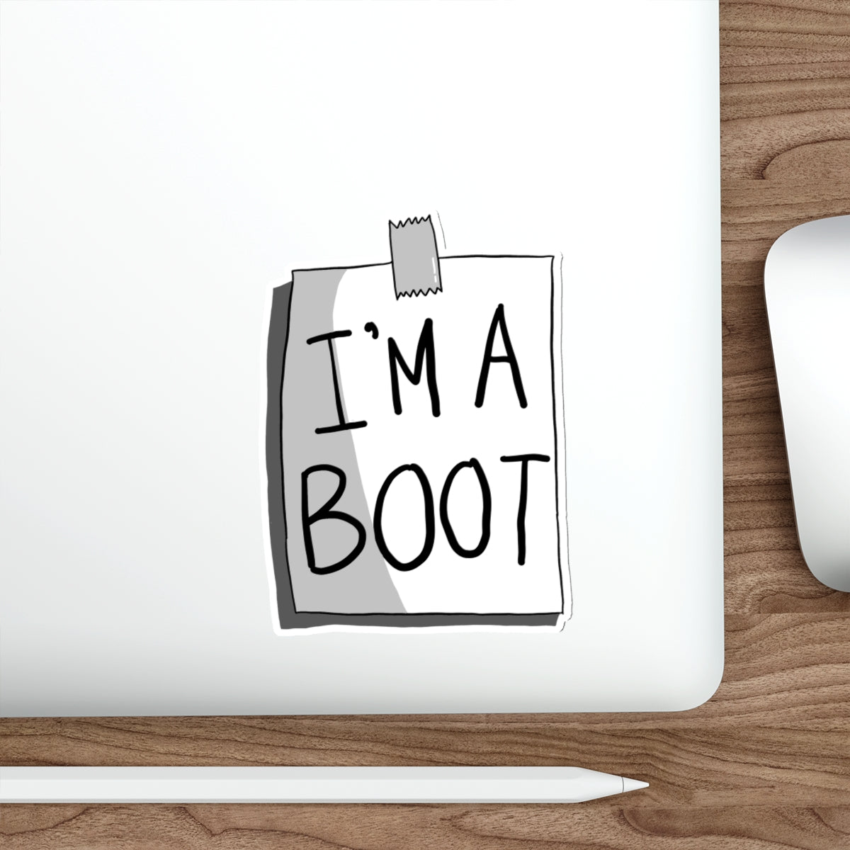 Sticker Series - Sign - I'M A BOOT