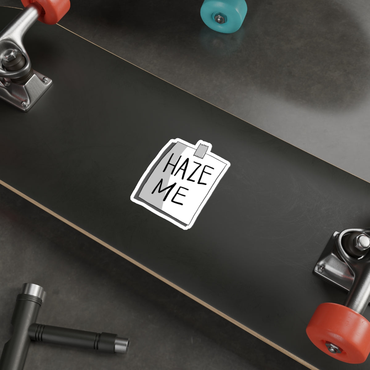Sticker Series - Haze Me Sign