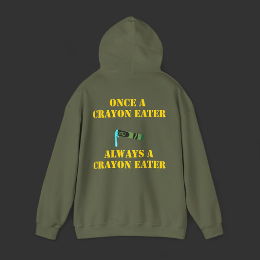 Crayon Series - Once A Crayon Eater, Always A Crayon Eater Hoodie