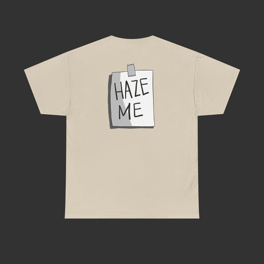 Sign Series - Haze Me Shirt