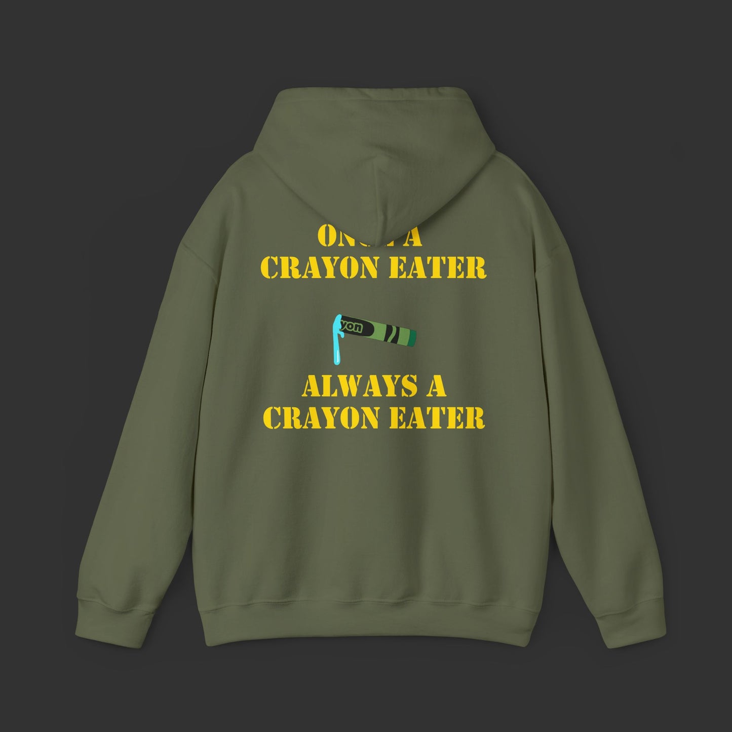Crayon Series - Once A Crayon Eater, Always A Crayon Eater Hoodie