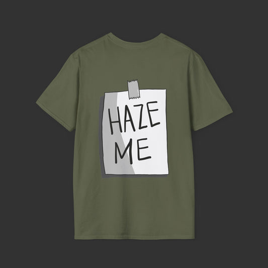 Haze Me Shirt