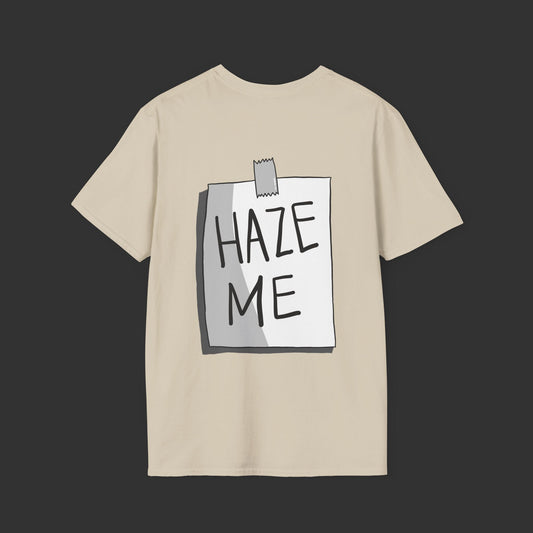 Haze Me Shirt