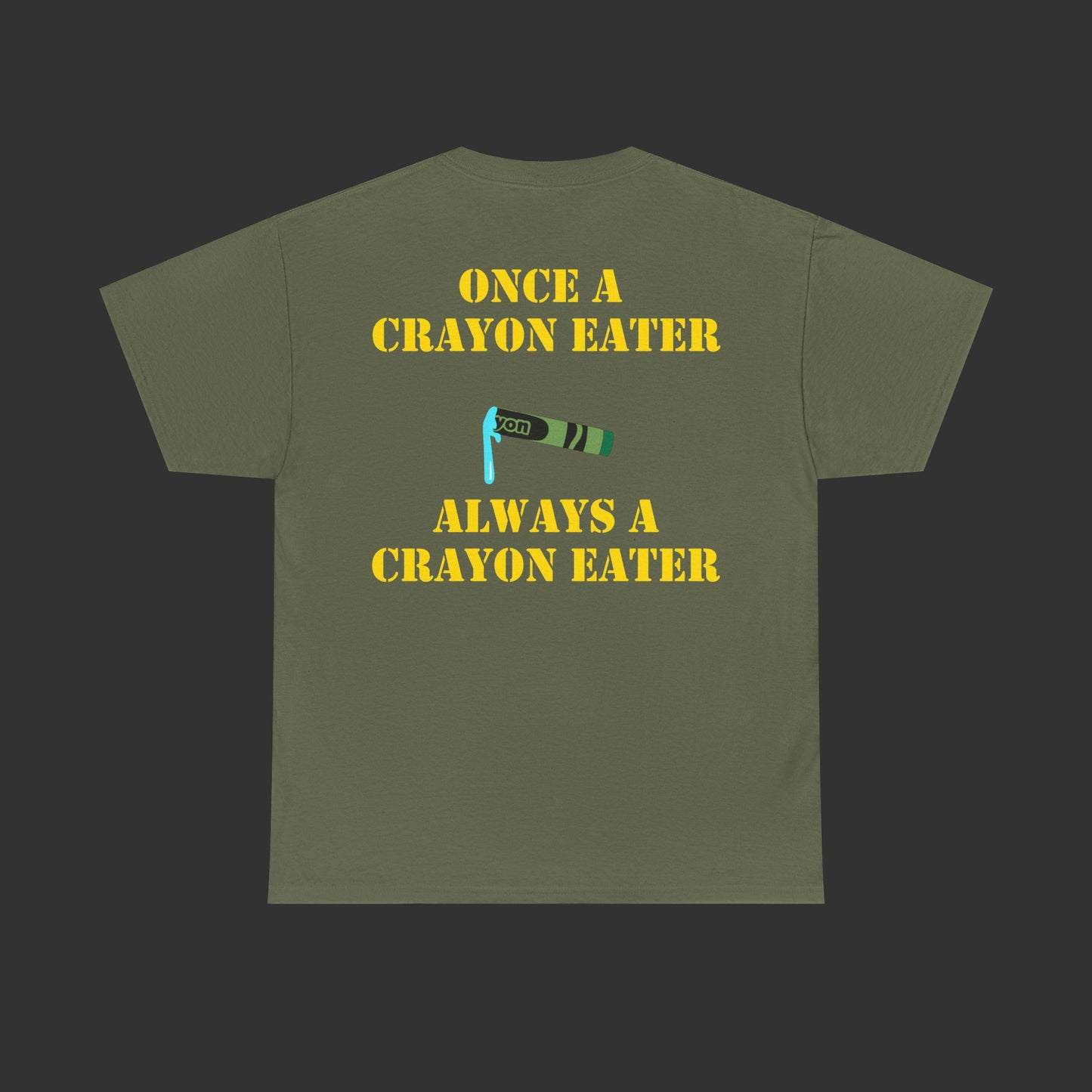 Crayon Series - Once A Crayon Eater, Always A Crayon Eater Shirt