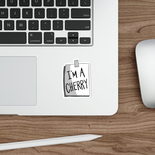 Sticker Series - I'M A CHERRY Sign