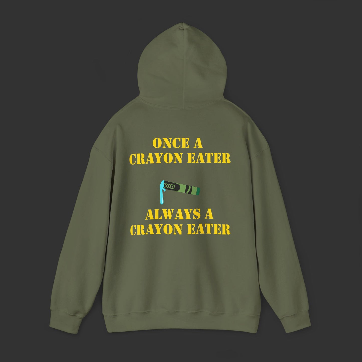 Crayon Series - Once A Crayon Eater, Always A Crayon Eater Hoodie