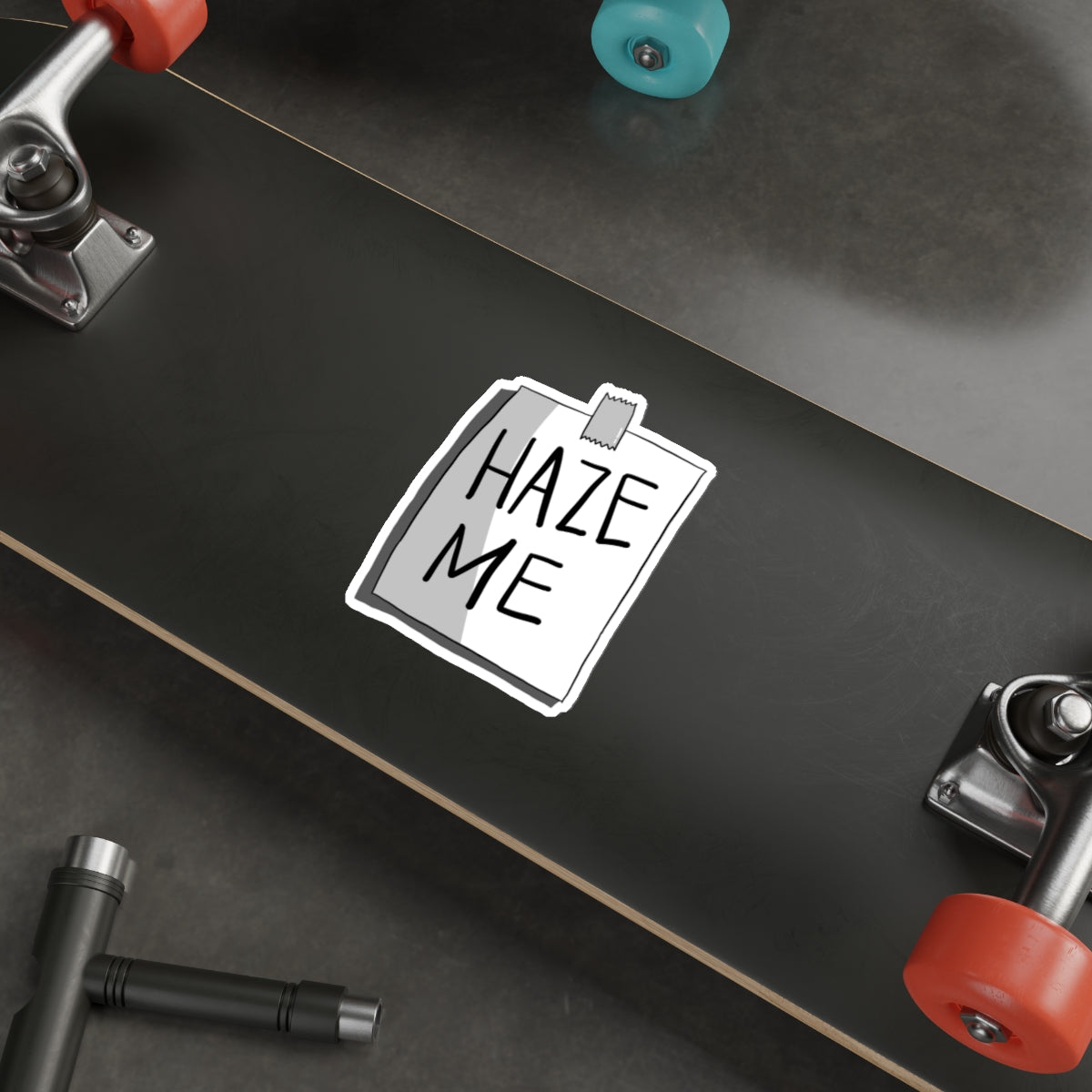 Sticker Series - Haze Me Sign